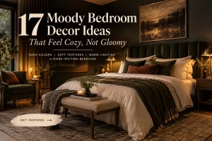 17 Moody Bedroom Decor Ideas That Feel Cozy, Not Gloomy